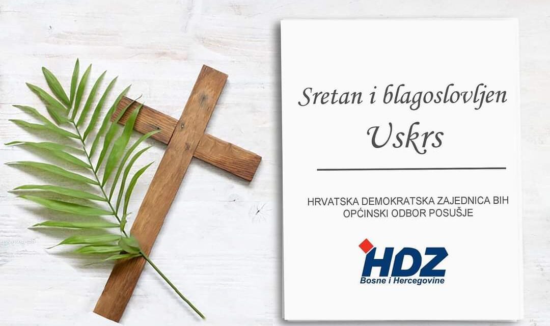 Uskrsna čestitka OO HDZ BiH Posušje