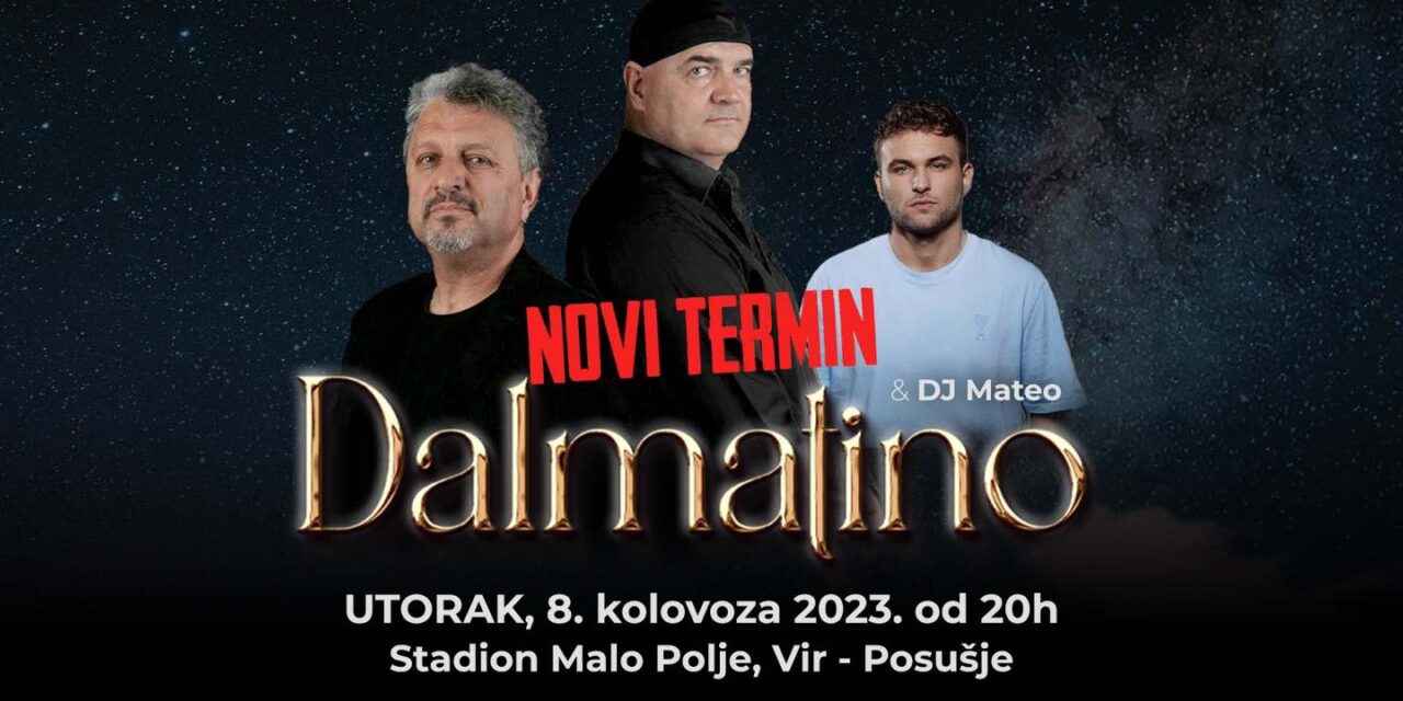 Promjena termina održavanja koncerta grupe Dalmatino u Viru