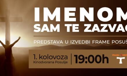 POSUŠKO LITO: Framaši večeras izvode predstavu „Imenom sam te zazvao“