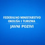 Federalno ministarstvo okoliša i turizma raspisalo javne pozive za razvoj turizma u Federaciji BiH